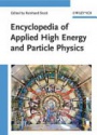 Encyclopedia of Applied High Energy and Particle Physics