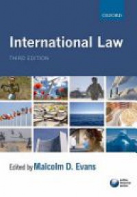 Evans M. - International Law, 3e