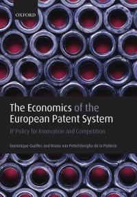 Guellec, Dominique; van Pottelsberghe de la Potterie, Bruno - The Economics of the European Patent System