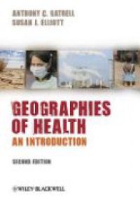 Gatrell A. - Geographies of Health: An Introduction 
