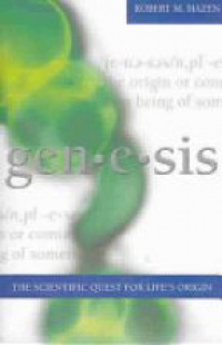 Hazen R. - Genesis: The Scientific Quest for Life's Origins