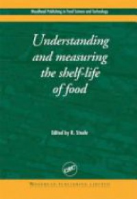 Steele R. - Understanding and Measuring the Shelf-Life of Food