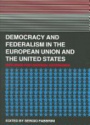 Democracy and Federalism in the European Union and the United States: Exploring Post-National Governance