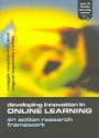 Developing Innovation in Online Learning: An Action Research Framework