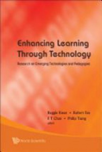 Tsang Philip,Fox Robert,Chan F T - Enhancing Learning Through Technology: Research On Emerging Technologies And Pedagogies