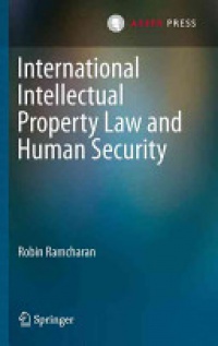 Ramcharan - International Intellectual Property Law and Human Security