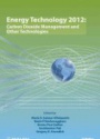 Energy Technology 2012: Carbon Dioxide Management and Other Technologies