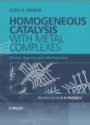 Homogeneous Catalysis with Metal Complexes: Kinetic Aspects and Mechanisms