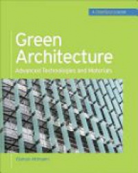 Osman Attmann - Green Architecture: Advanced Technolgies and Materials