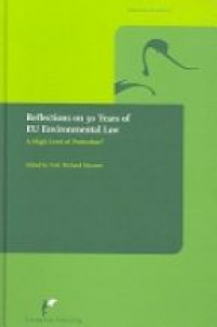Macrory R. - Reflections on 30 Years of EU Environmental Law