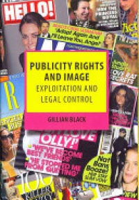 Gillian Black - Publicity Rights and Image: Exploitation and Legal Control