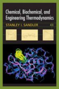 Sandler S. I. - Chemical, Biochemical, and Engineering Thermodynamics (CD-ROM Included), 4th Edition