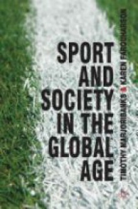 Tim Marjoribanks,Karen Farquharson - Sport and Society in the Global Age