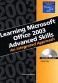 Learning Microsoft Office 2003 Advanced Skills: An Integrated Approach
