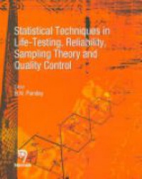 Pandey B. N. - Statistical Techniques in Life-Testing, Reliability, Sampling Theory and Quality Control
