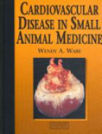 Ware - Cardiovascular Disease in Small Animal Medicine