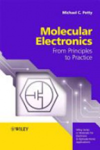 Michael C. Petty - Molecular Electronics: From Principles to Practice