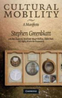 Stephen Greenblatt - Cultural Mobility