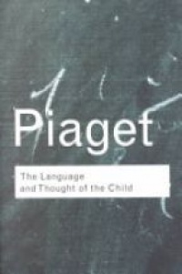 Piaget - The Language and Thought of the Child