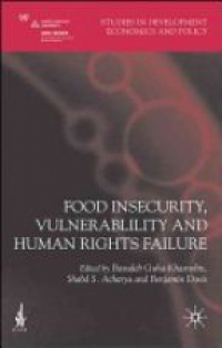 Guha-Khasnobis - Food Insecurity, Vulnerability and Human Rights Failure