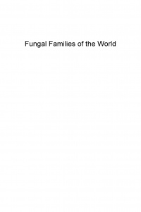 Paul F Cannon,Paul M Kirk - Fungal Families of the World