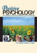 Positive Psychology, The Science and Practical Explorations of Human Strengths