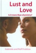 Lust and Love: Is it more than chemistry?