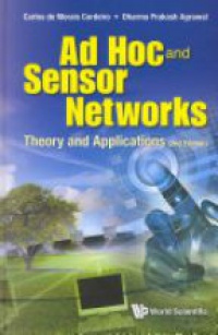 Agrawal Dharma Prakash,De Morais Cordeiro Carlos - Ad Hoc And Sensor Networks: Theory And Applications (2nd Edition)