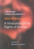 Mary Wollstonecraft's A Vindication of the Rights of Woman: A Sourcebook