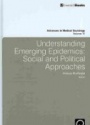 Understanding Emerging Epidemics: Social and Political Approaches