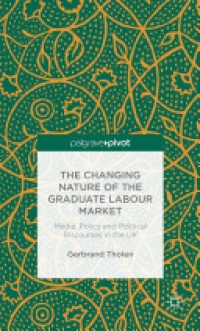 Tholen - The Changing Nature of the Graduate Labour Market