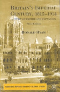 R. Hyam - Britain's Imperial Century, 1815-1914