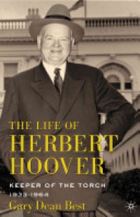 G. Best - The Life of Herbert Hoover