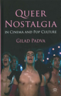 Padva - Queer Nostalgia in Cinema and Pop Culture