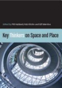 Hubbard P. - Key Thinkers on Space and Place