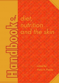 Victor R. Preedy - Handbook of Diet, Nutrition and the Skin