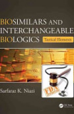 Biosimilars and Interchangeable Biologics: Tactical Elements