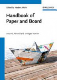 Herbert Holik - Handbook of Paper and Board