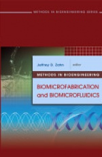 Methods in Bioengineering: Biomicrofabrication and Biomicrofluidics