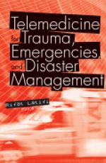 Telemedicine for Trauma, Emergencies, and Disaster Management