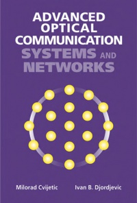 Cvijetic M. - Advanced Optical Communication Systems and Networks
