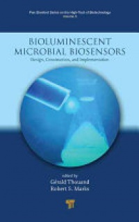 Gerald Thouand,Robert S. Marks - Bioluminescent Microbial Biosensors: Design, Construction, and Implementation