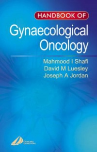 Shafi, Mahmood - Handbook of Gynaecological Oncology