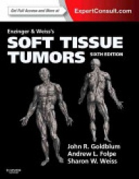 Goldblum, John R. - Enzinger and Weiss's Soft Tissue Tumors, Expert Consult: Online and Print
