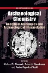 Michael D. Glascock - Archaelogical Chemistry, Analytical Techniques and Archaeological Interpretation