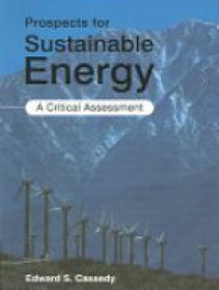 Cassedy E. S. - Prospects for Sustainable Energy: A Critical Assessment