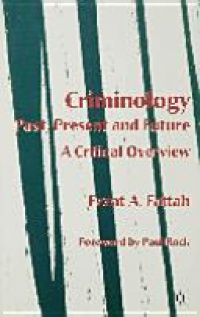 Ezzat A. Fattah - Criminology: Past, Present and Future