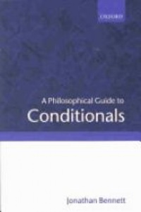 Bennett J. - A Philosophical Guide to Conditionals