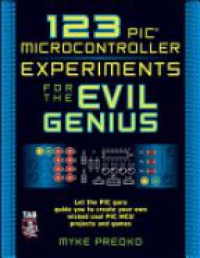 Predko M. - 123 Pic Microcontroller Experiments for the Evil Genius