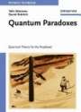 Quantum Paradoxes: : Quantum Theory for the Perplexed